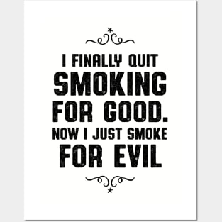 Quit Smoking For Good Smoker and Vaper Posters and Art